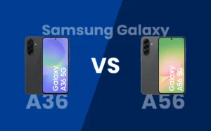 Samsung Galaxy A36 versus Samsung Galaxy A56 vergelijking met beide smartphones naast elkaar